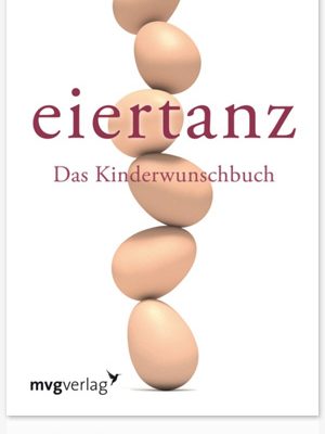 Eiertanz das Kinderwunschbuch Albarelli Widhalm